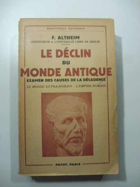 Le decline du monde antique. Examen des causes de la décadence. Le monde extra-romain - l'empire romain